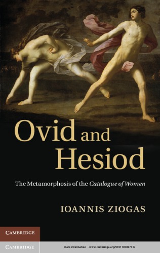 Ovid And Hesiod The Metamorphosis Of The Catalogue Of Women Ziogas