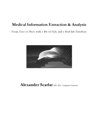 Medical Information Extraction Analysis From Zero To Hero With A Bit Of Sql And A Reallife Database Md