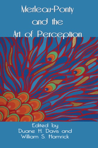 Merleauponty And The Art Of Perception Davis Duane Heditorhamrick