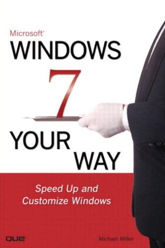 Microsoft Windows 7 Your Way Speed Up And Customize Windows Michael Miller