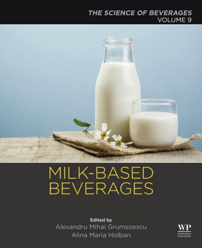 The Science Of Beverages Volume 9 Milkbased Beverages Alexandru Grumezescu Alina Maria Holban