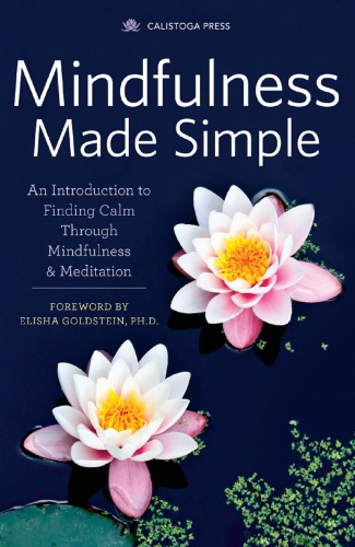 Mindfulness Made Simple An Introduction To Finding Calm Through Mindfulness Meditation Media
