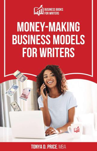 Moneymaking Business Models For Writers Price Tonya D