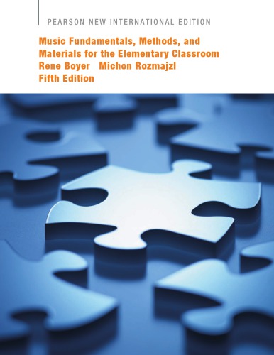 Music Fundamentals Methods And Materials For The Elementary Classroom Boyer