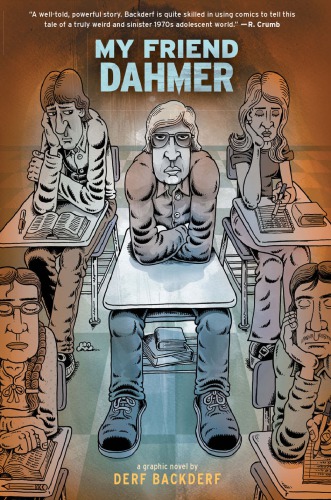 My Friend Dahmer Backderf Derf