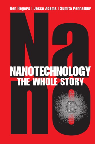 Nanotechnology The Whole Story Rogers Benadams Jessepennathur