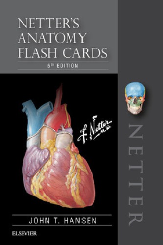 Netters Anatomy Flash Cards Fifth Edition John T Hansen