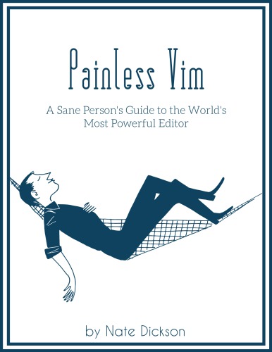 Painless Vim Dickson Nate