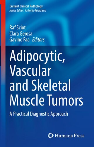 Adipocytic Vascular And Skeletal Muscle Tumors A Practical Diagnostic Approach Raf Sciot