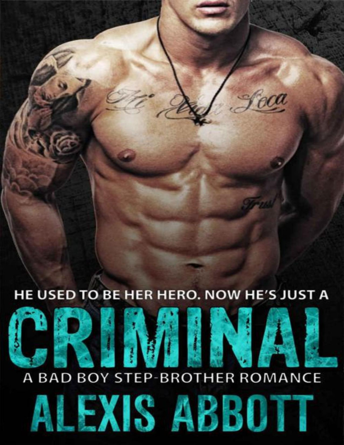 Criminal A Badboy Stepbrother Romance Abbott Alexis Abbott