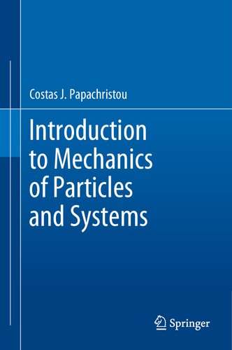 Introduction To Mechanics Of Particles And Systems Costas J Papachristou