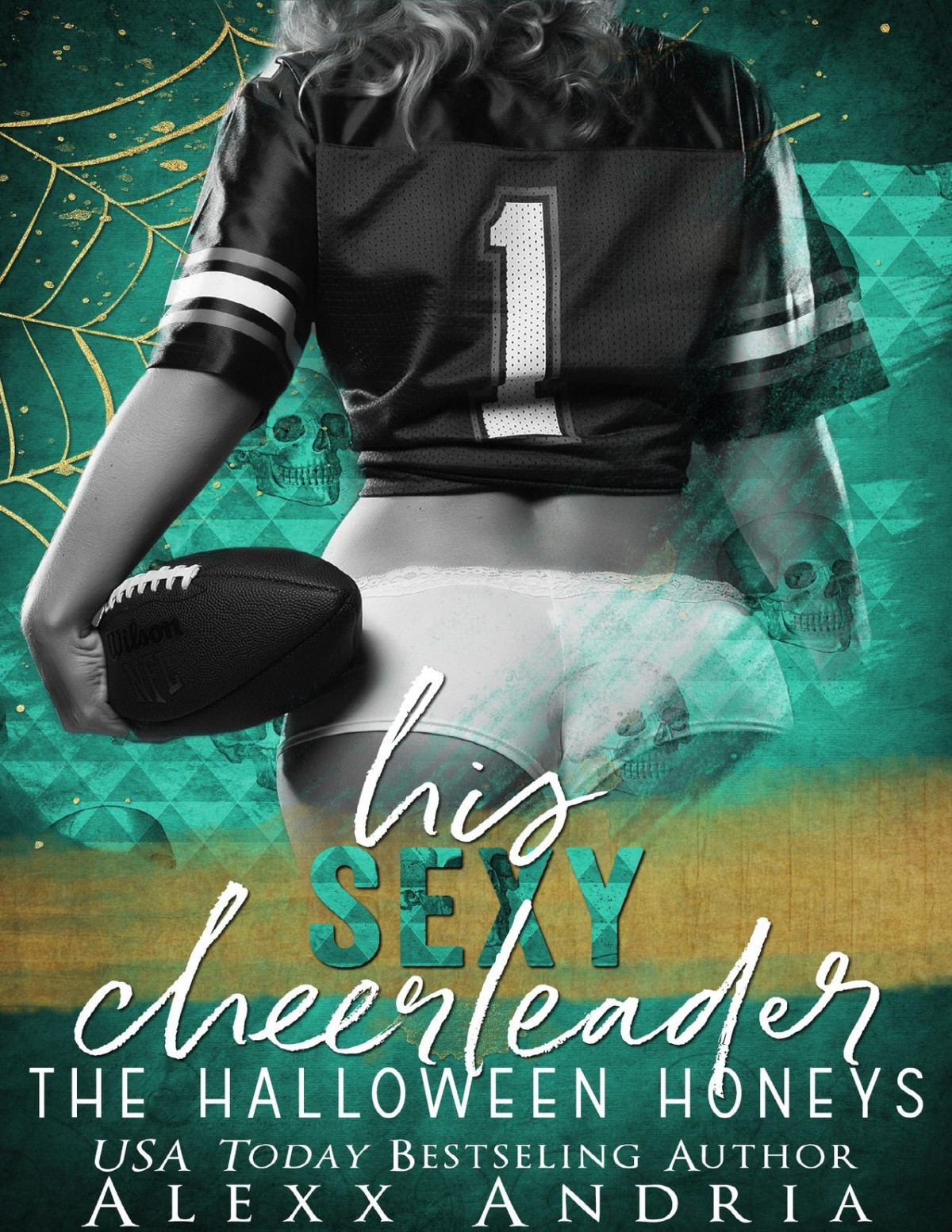 Halloween Honeys 140 His Sexy Cheerleader 1st Edition Alexx Andria