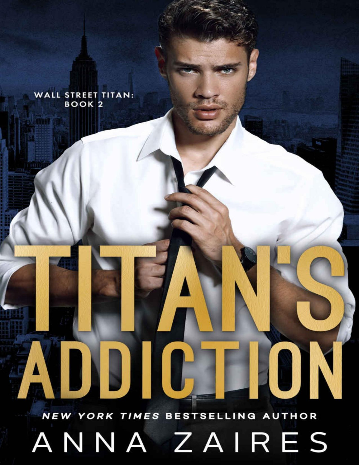 Titans Addiction Wall Street Titan Book 2 Zaires Anna Zales