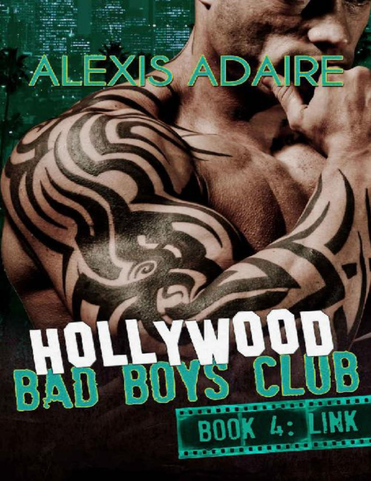 Hollywood Bad Boys Club Book 4 Link Alexis Adaire Adaire Alexis