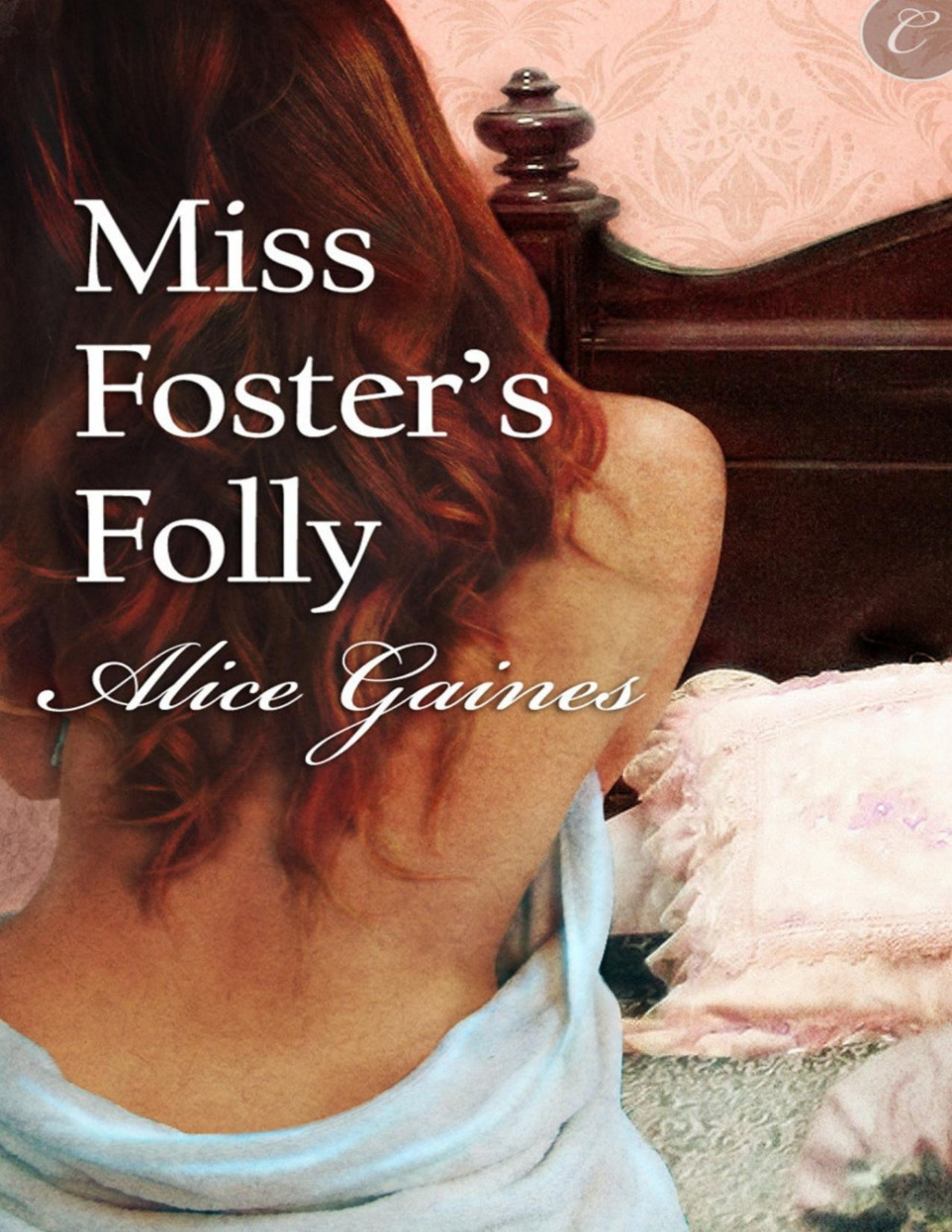 Miss Fosters Folly Alice Gaines Gaines Alice