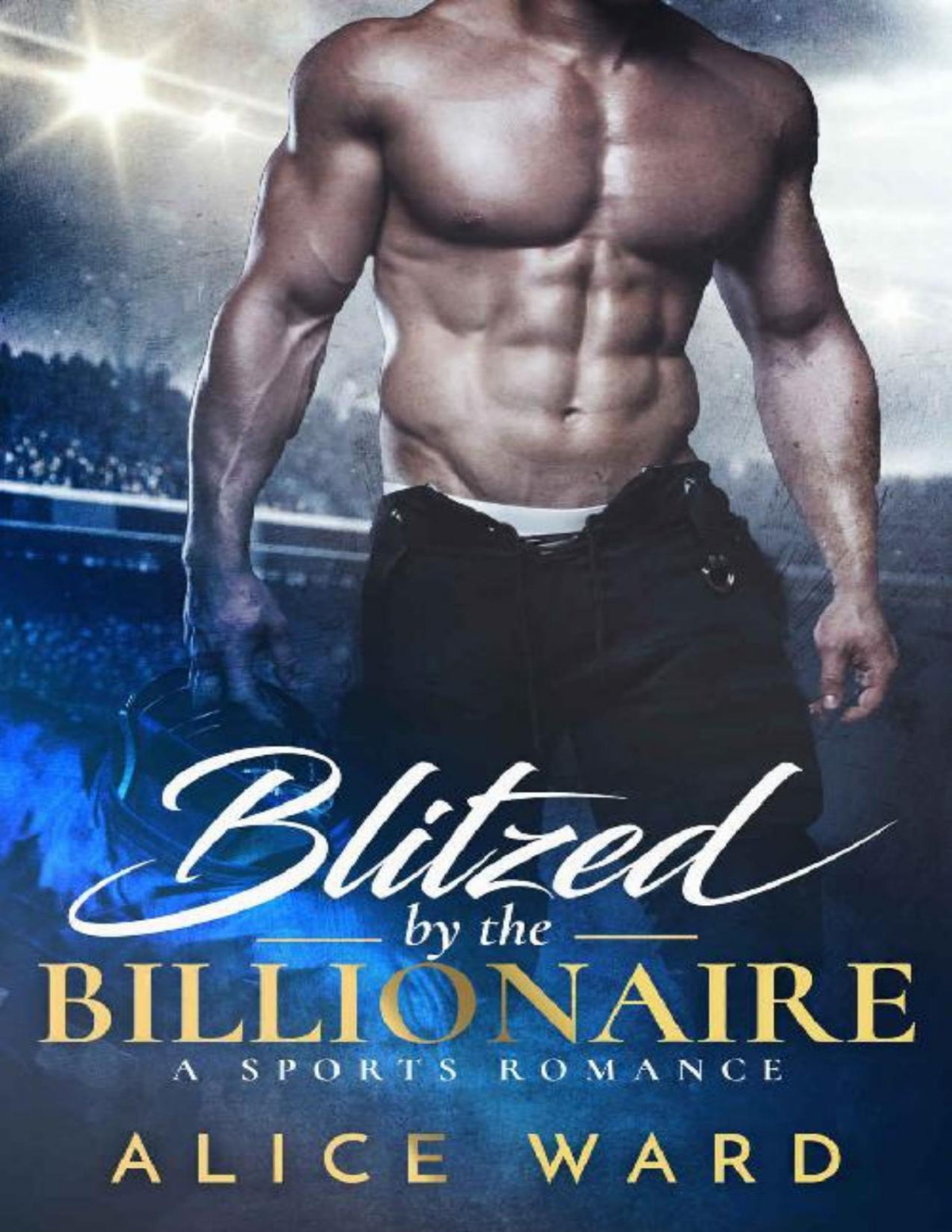 Blitzed By The Billionaire Alice Ward Ward Alice
