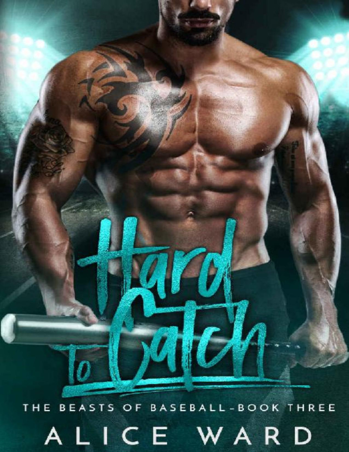 Hard To Catch A Bad Boy Sports Romance The Beasts Of Baseball Book 3 Alice Ward Ward