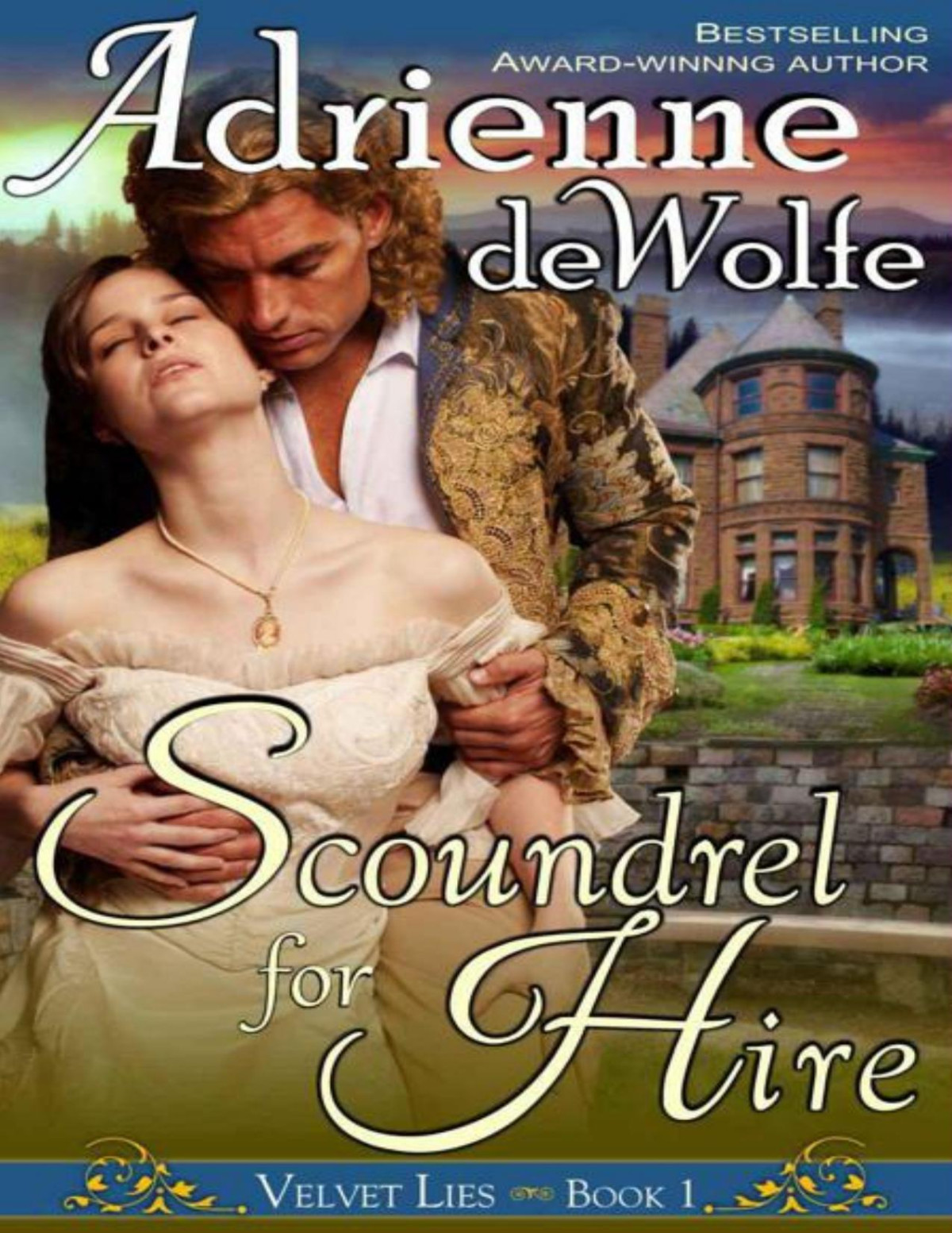 Scoundrel For Hire Velvet Lies Book 1 Dewolfe Adrienne Dewolfe
