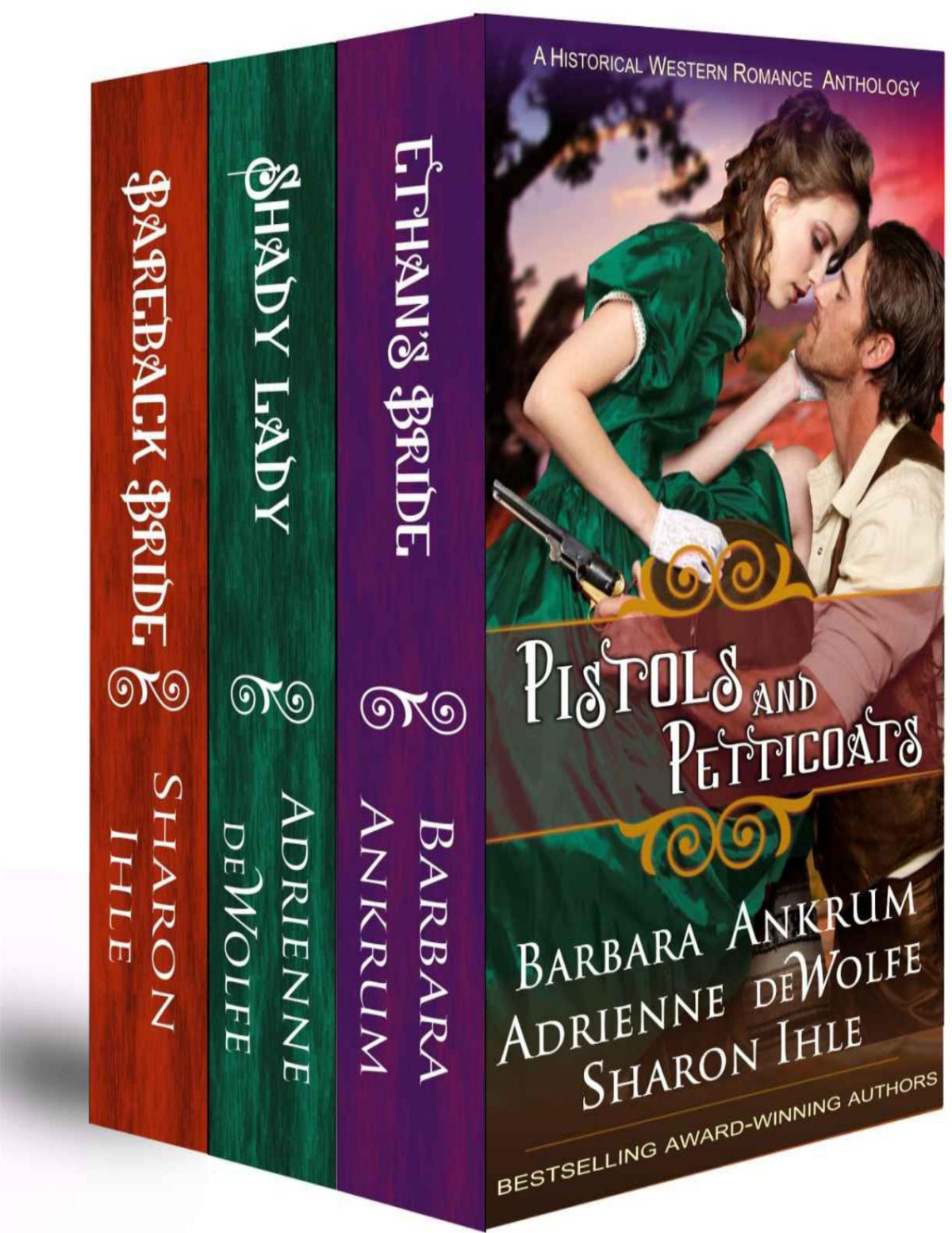 Pistols And Petticoats A Historical Western Romance Anthology Barbara Ankrum Adrienne Dewolfe Sharon Ihle Ankrum