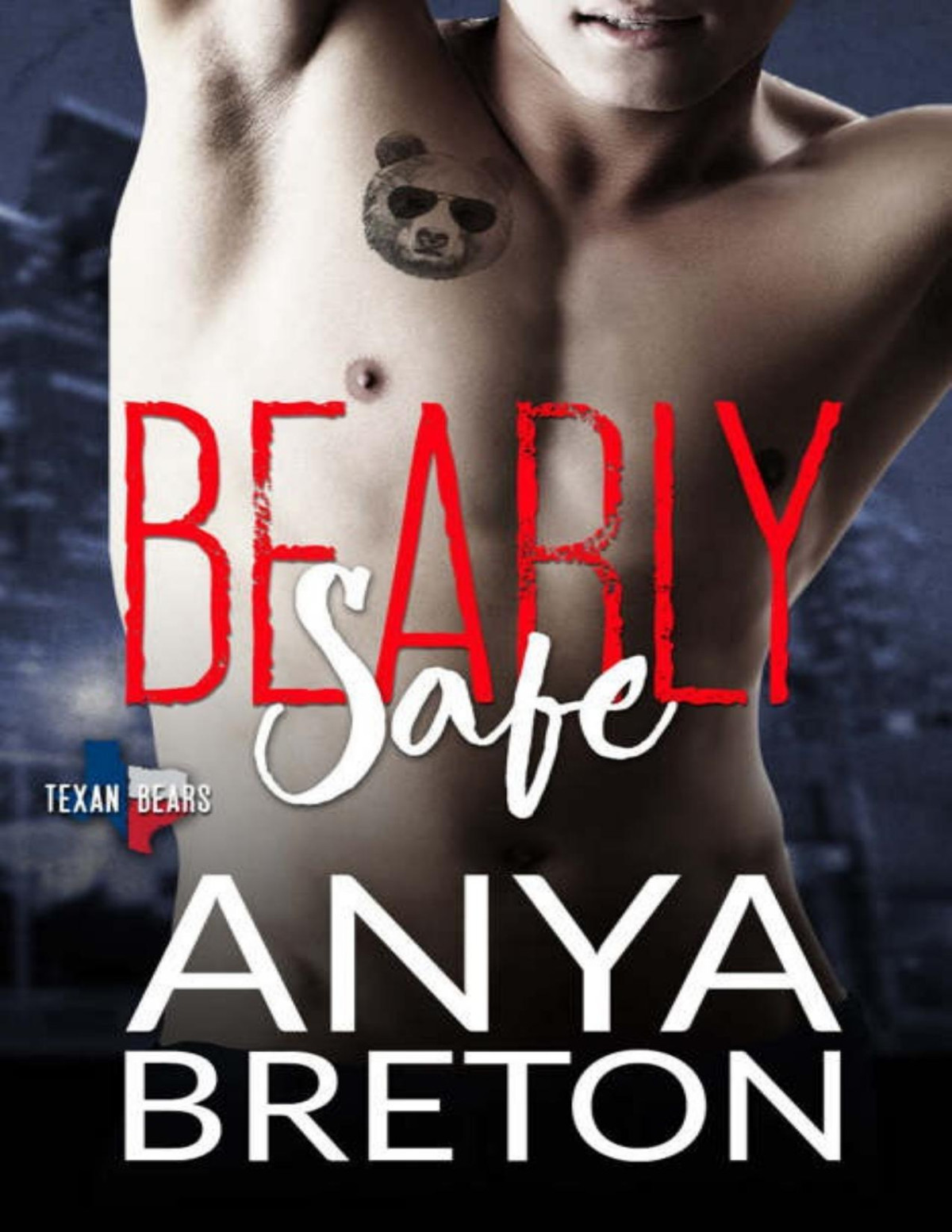 Bearly Safe Texan Bears Book 1 Anya Breton Breton Anya