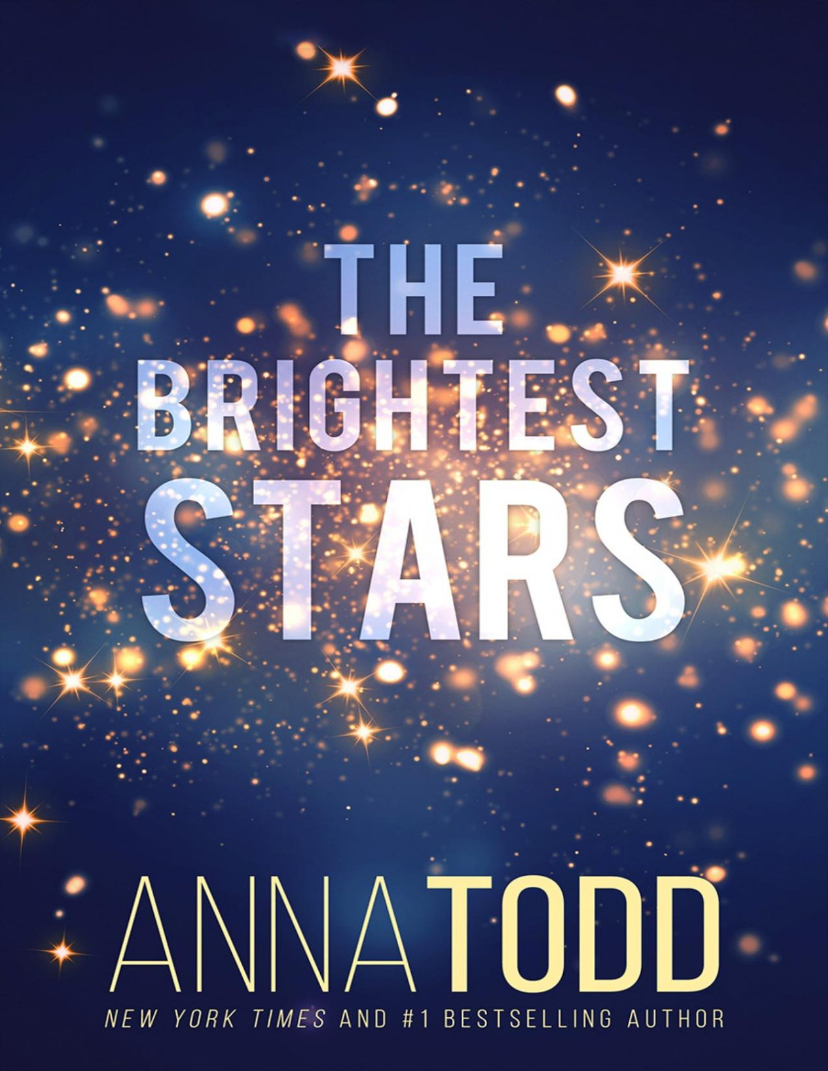 The Brightest Stars Anna Todd Todd Anna