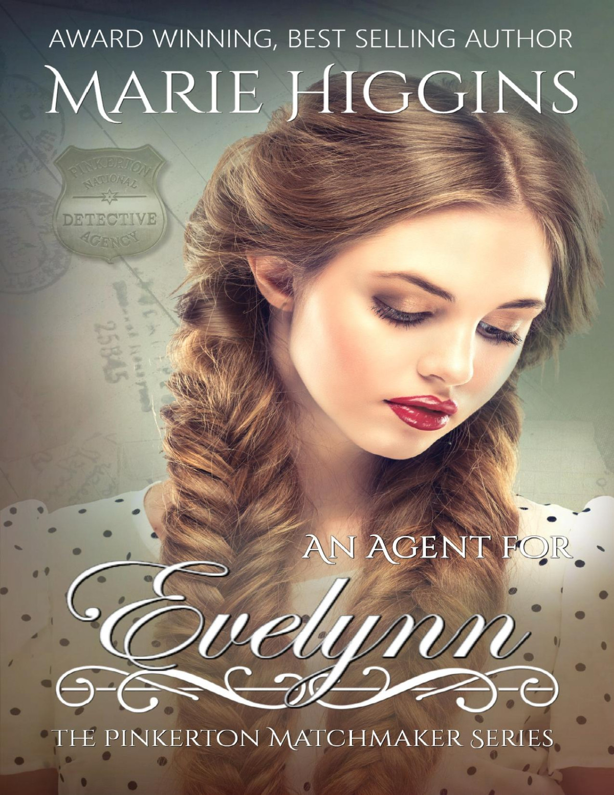 An Agent For Evelynn The Pinkerton Matchmaker Book 14 Higgins