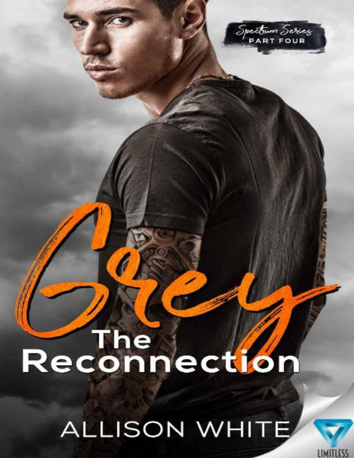 Grey The Reconnection Spectrum Series Book 4 Allison White White