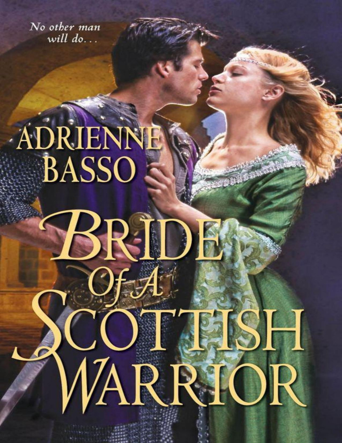 Adrienne Basso Bride Of A Scottish Warrior Warrior Bride Of A Scottish