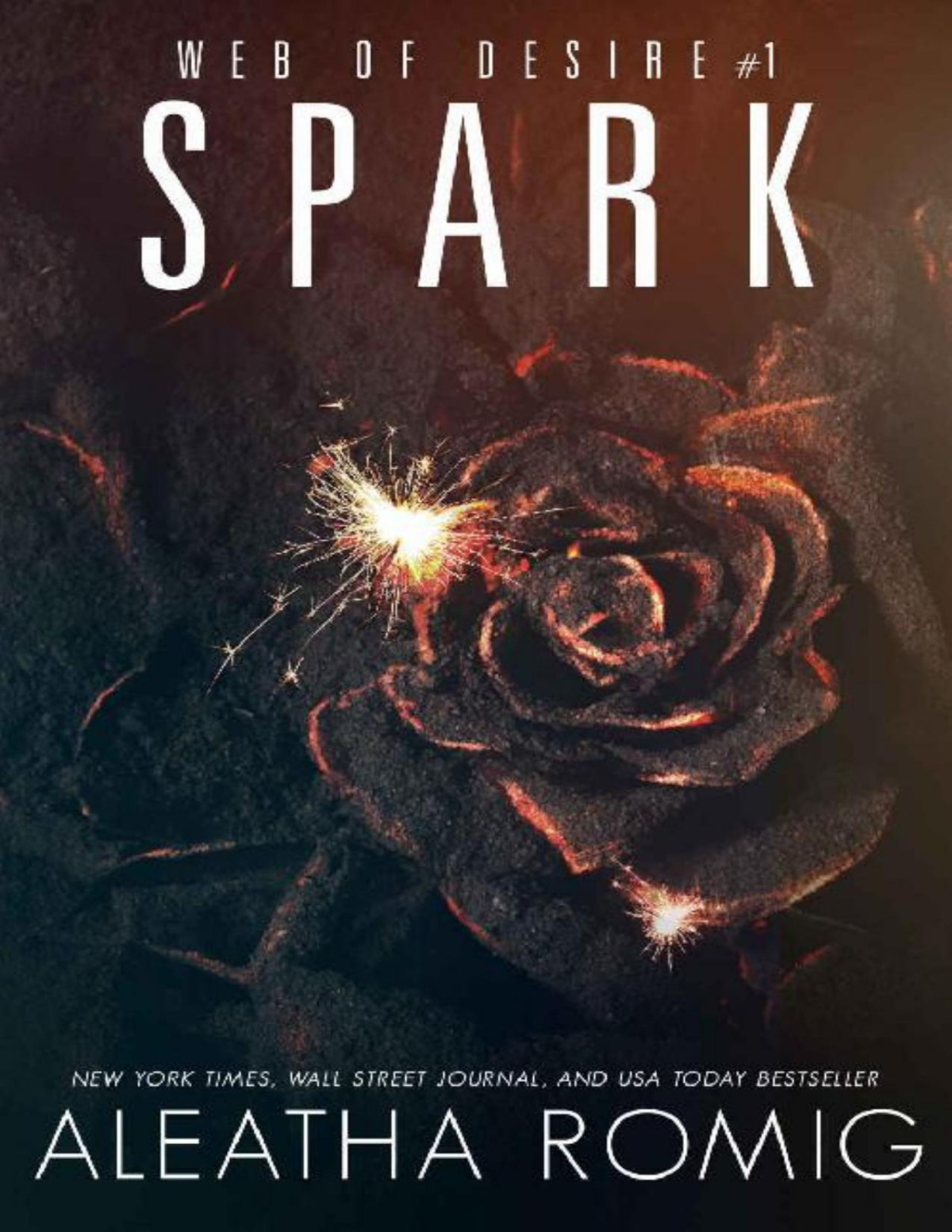 Spark Web Of Desire Book 1 Aleatha Romig Romig Aleatha