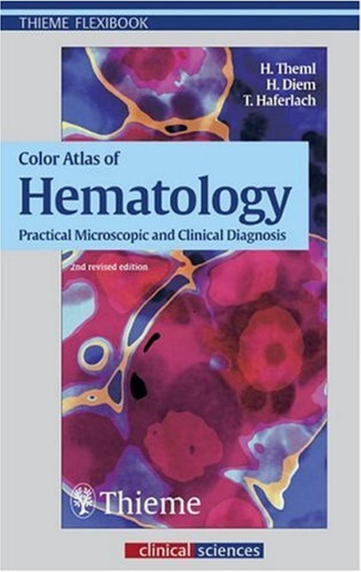 Color Atlas Of Hematology Practical Microscopic And Clinical Diagnosis 2nd Edition Harald Theml