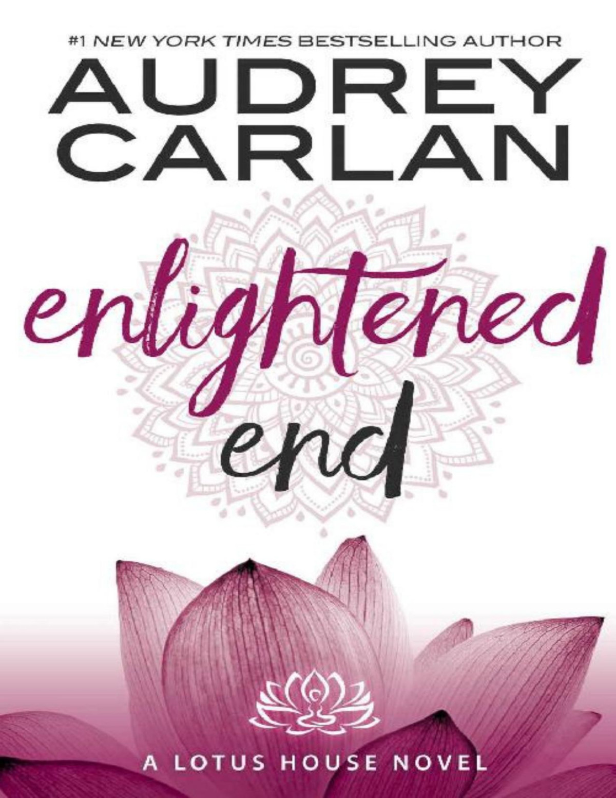 Enlightened End Lotus House Book 7 Audrey Carlan