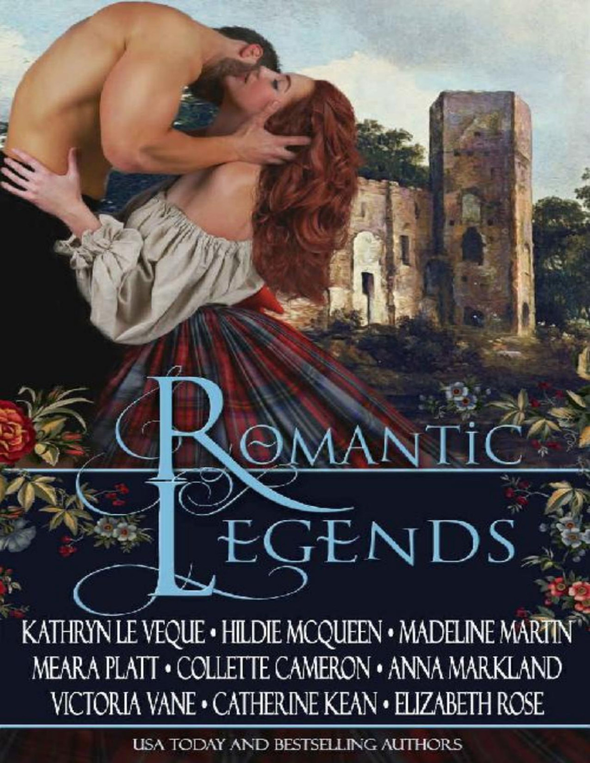 Romantic Legends Kathryn Le Veque Hildie Mcqueen Madeline Martin Meara Platt Collette Cameron Anna Markland Victoria Vane Catherine Kean Elizabeth Rose Le Veque