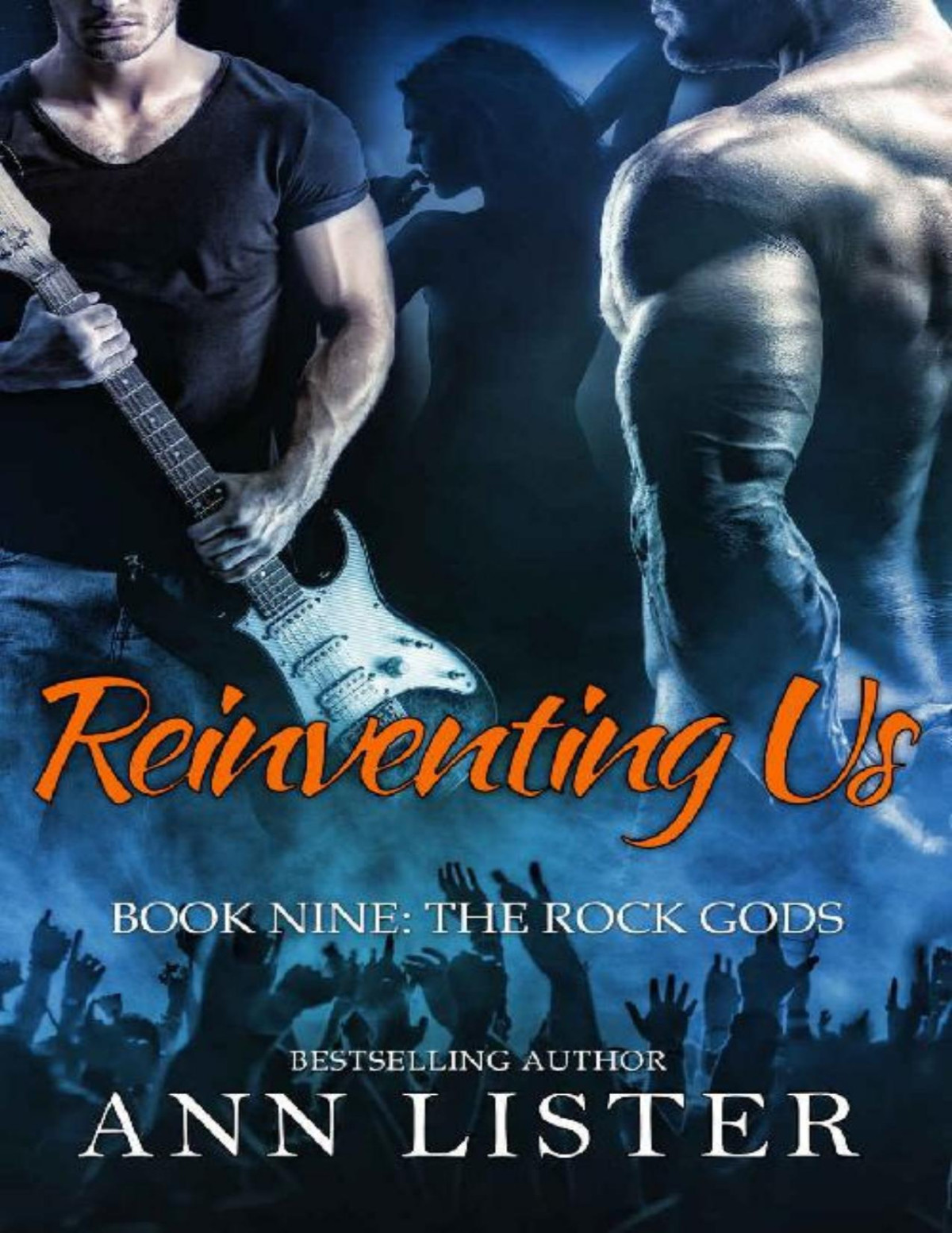 Reinventing Us The Rock Gods Book 9 Ann Lister Lister Ann
