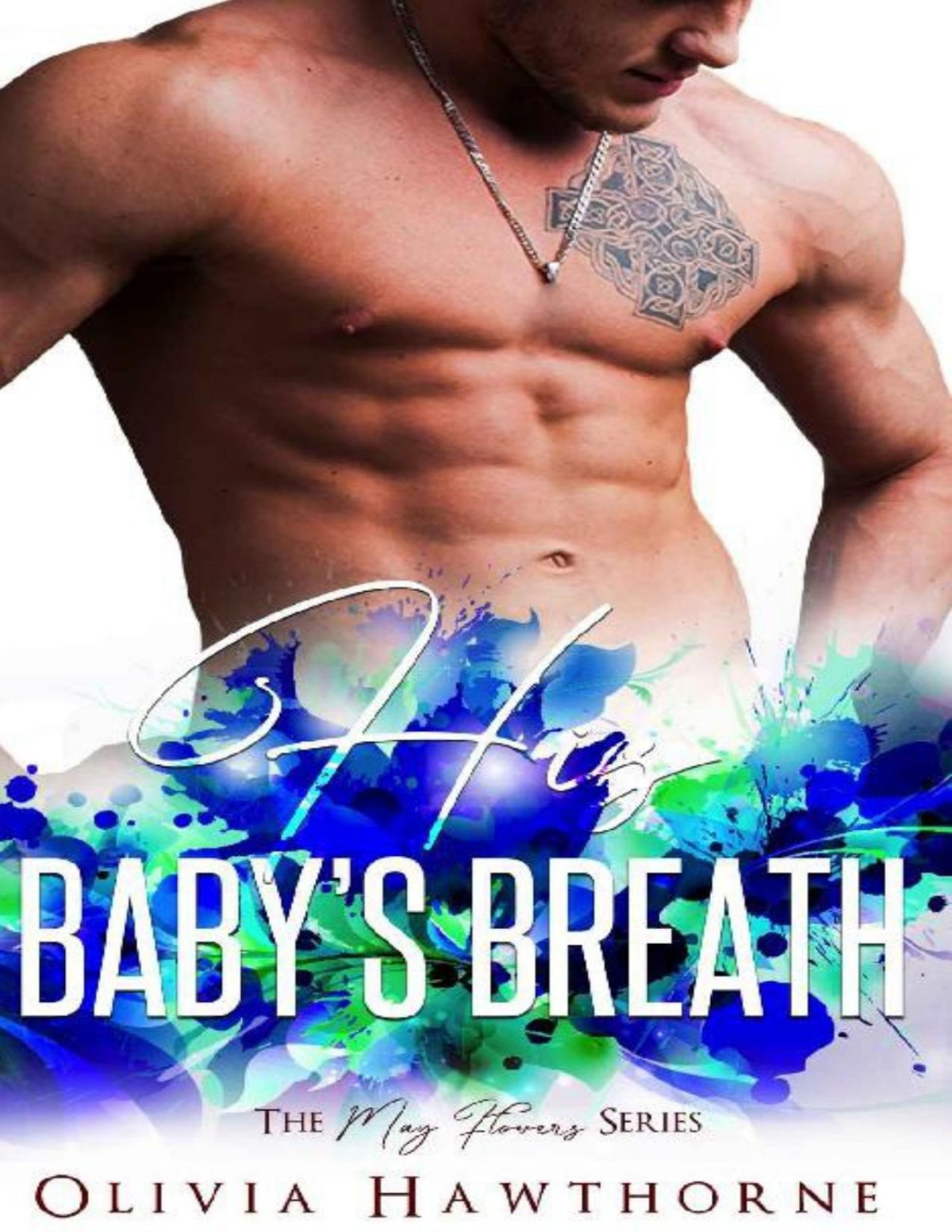 May Flowers His Babys Breath Olivia Hawthorne