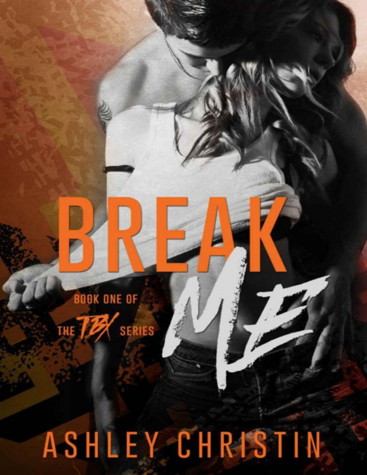 Break Me Ashley Christin