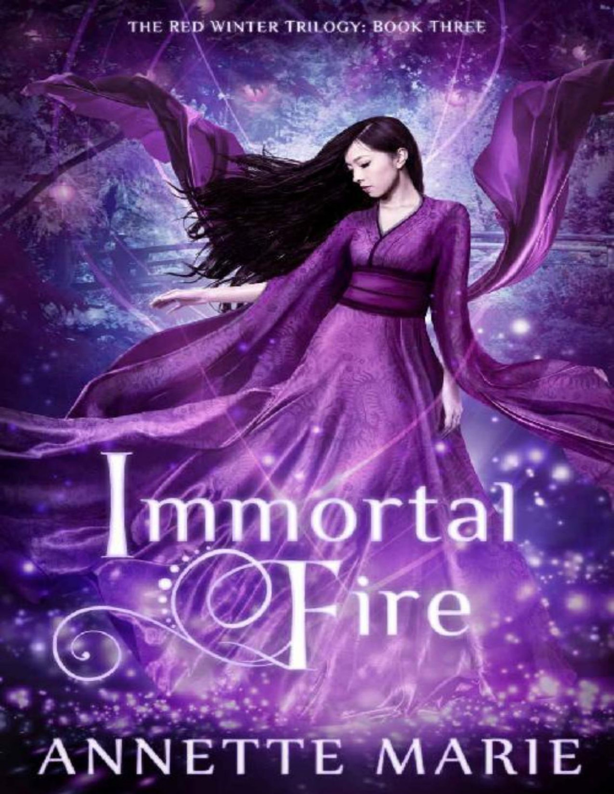 Immortal Fire The Red Winter Trilogy Book 3 Annette Marie Marie