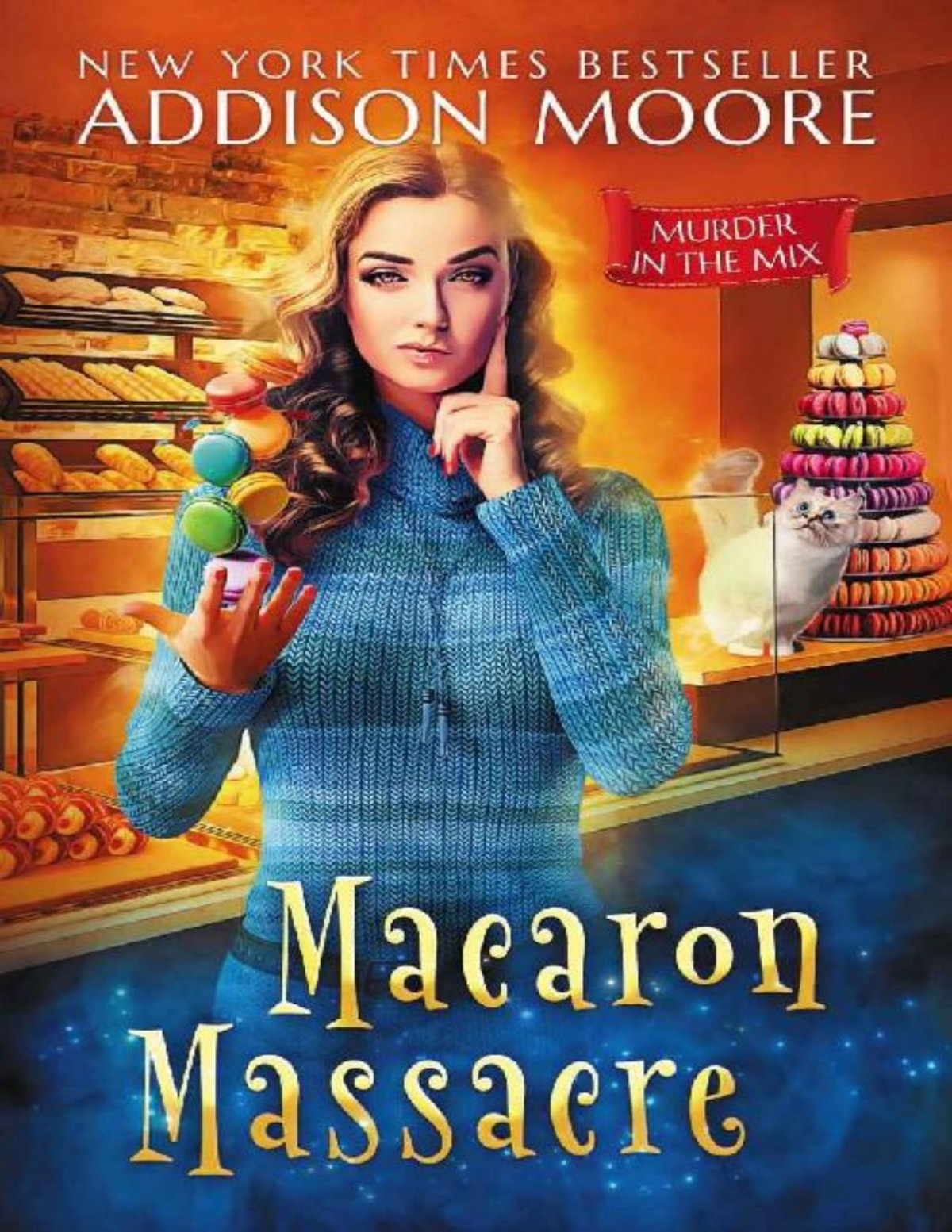Macaron Massacre Murder In The Mix 10 Addison Moore Moore