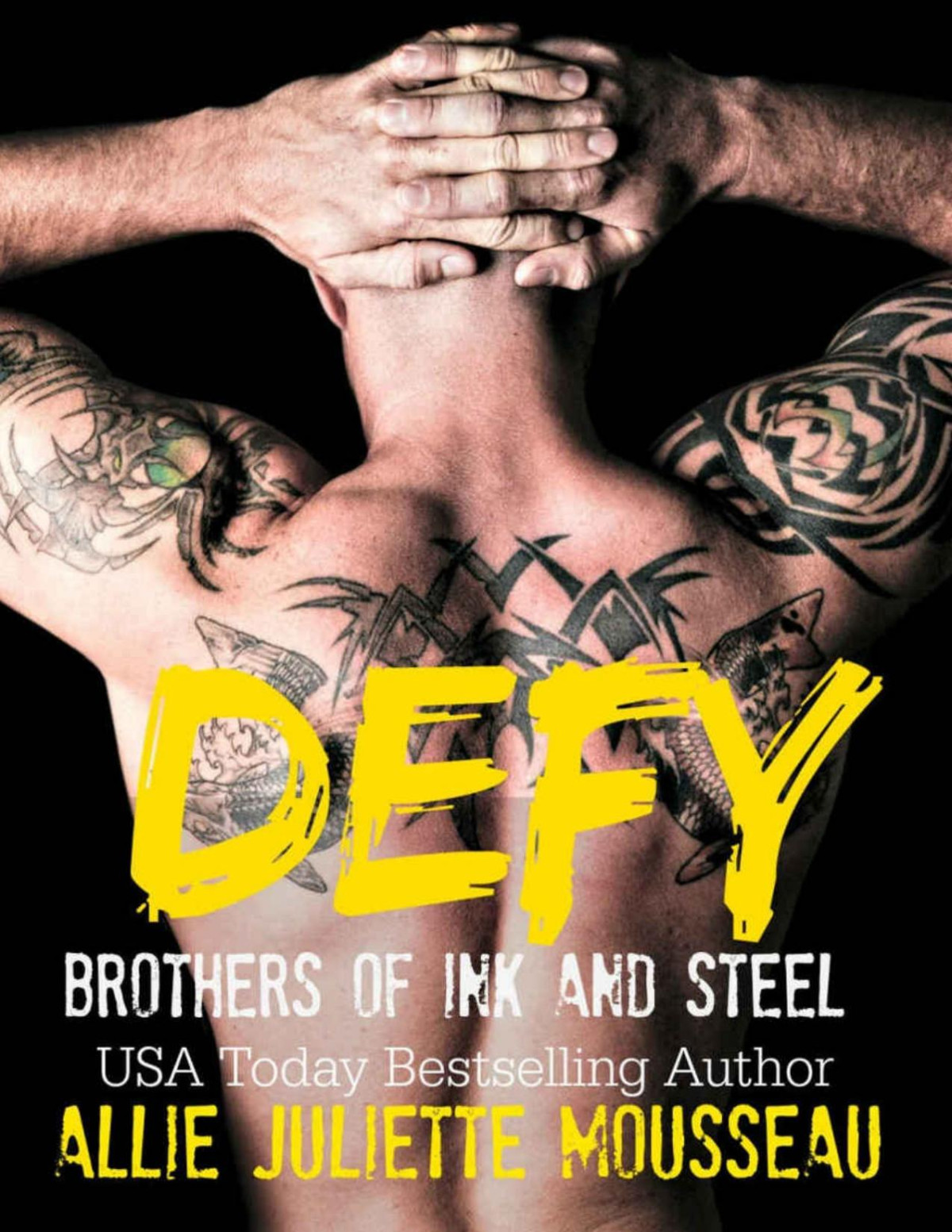 Defy Brothers Of Ink And Steel Book 3 Allie Juliette Mousseau Mousseau