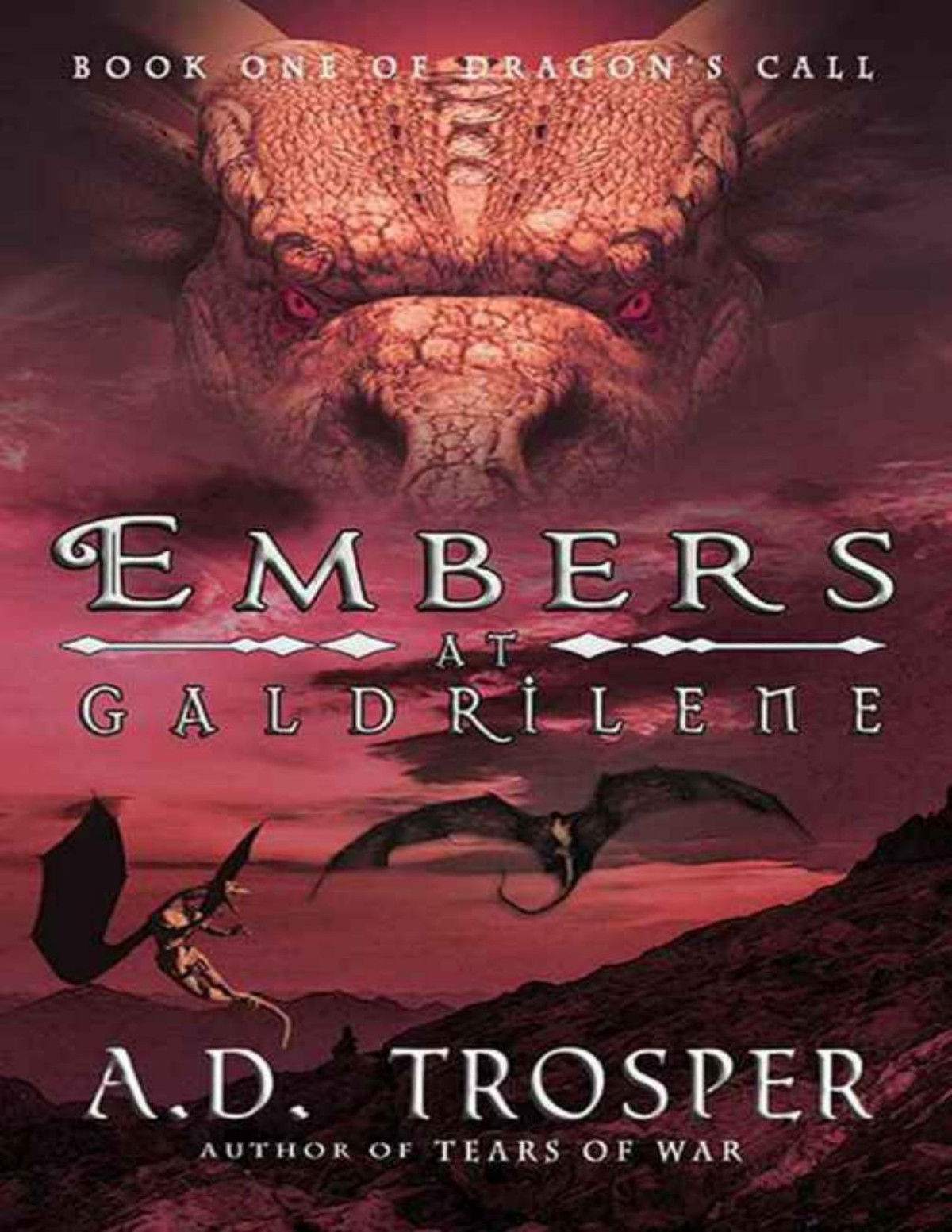 Embers At Galdrilene Dragons Call Series Book 1 Ad Trosper Trosper
