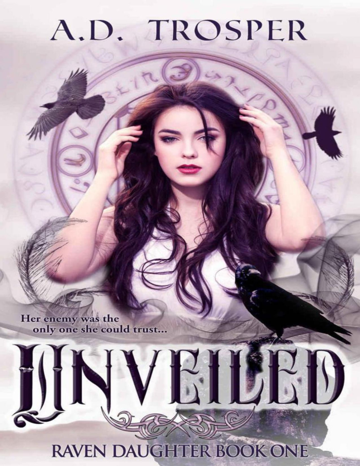 Unveiled Raven Daughter Book 1 Ad Trosper Trosper Ad