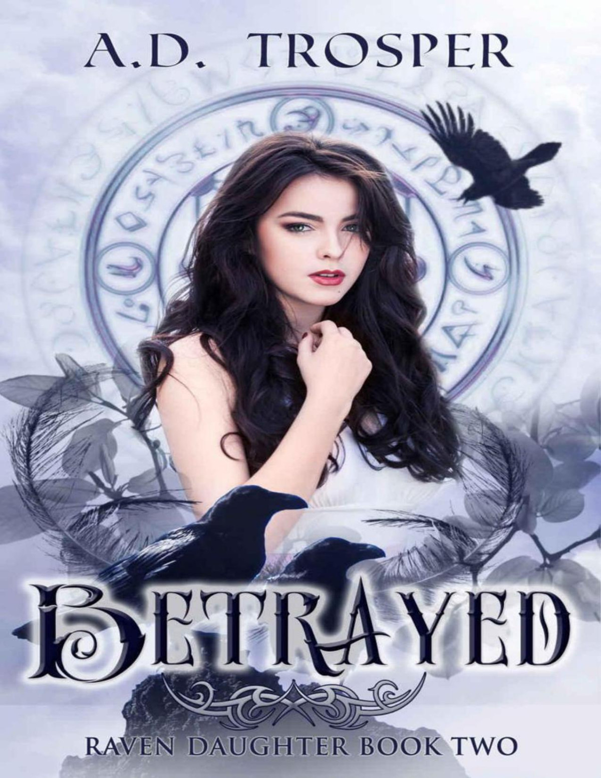 Betrayed Raven Daughter Book 2 Ad Trosper Trosper Ad