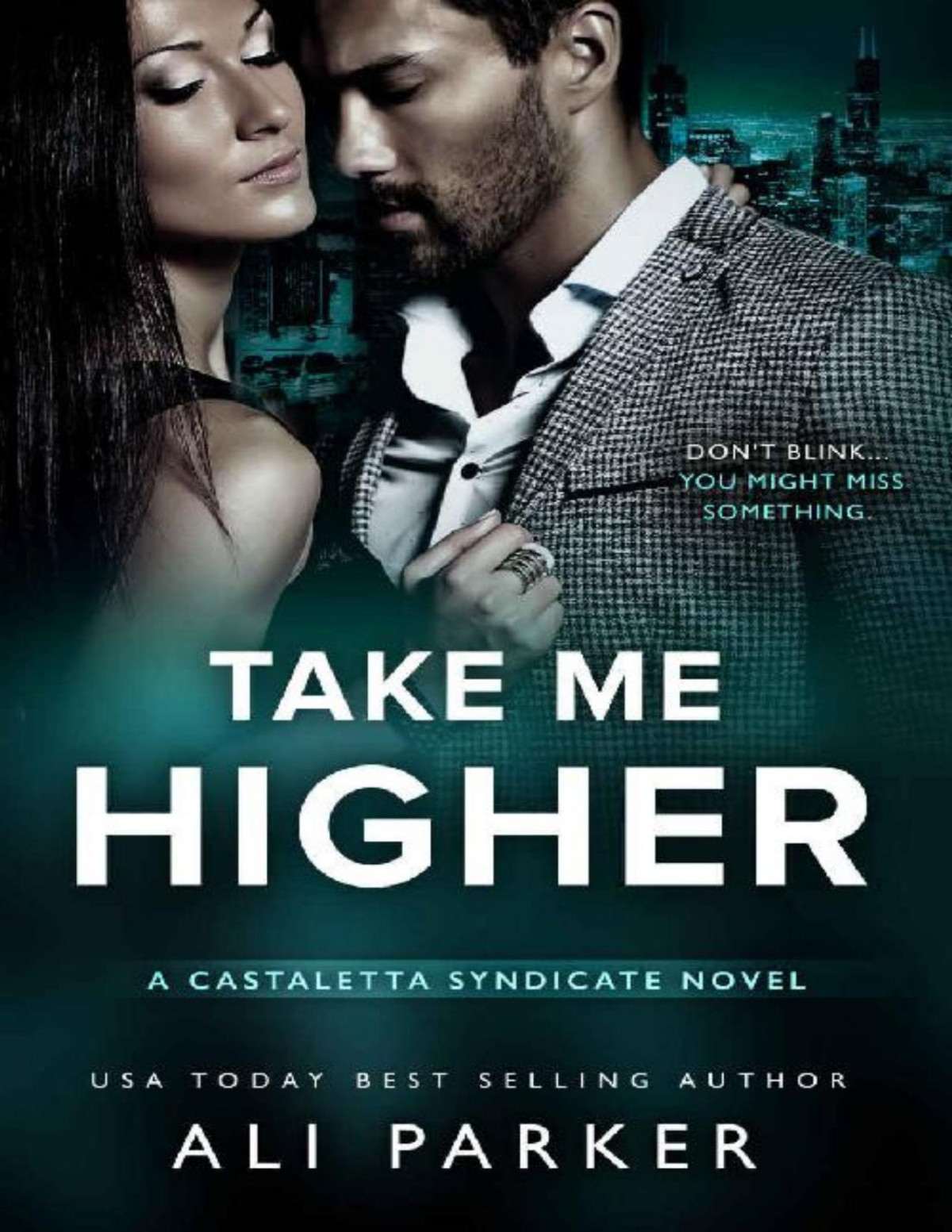 Take Me Higher A Castaletta Syndicate Novel Ali Parker Parker