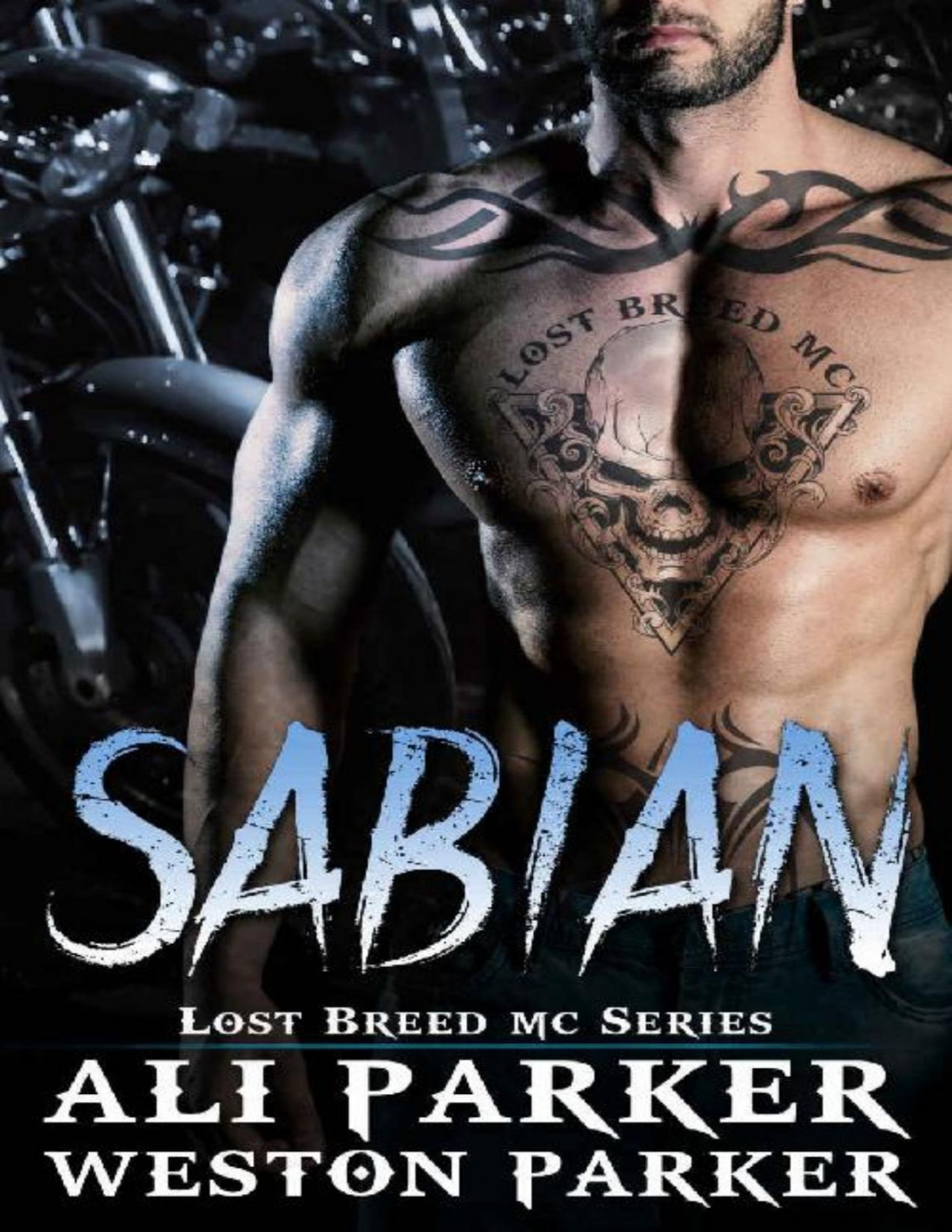 Sabian A Gritty Bad Boy Mc Romance The Lost Breed Mc Book 4 Ali Parker Weston Parker Parker