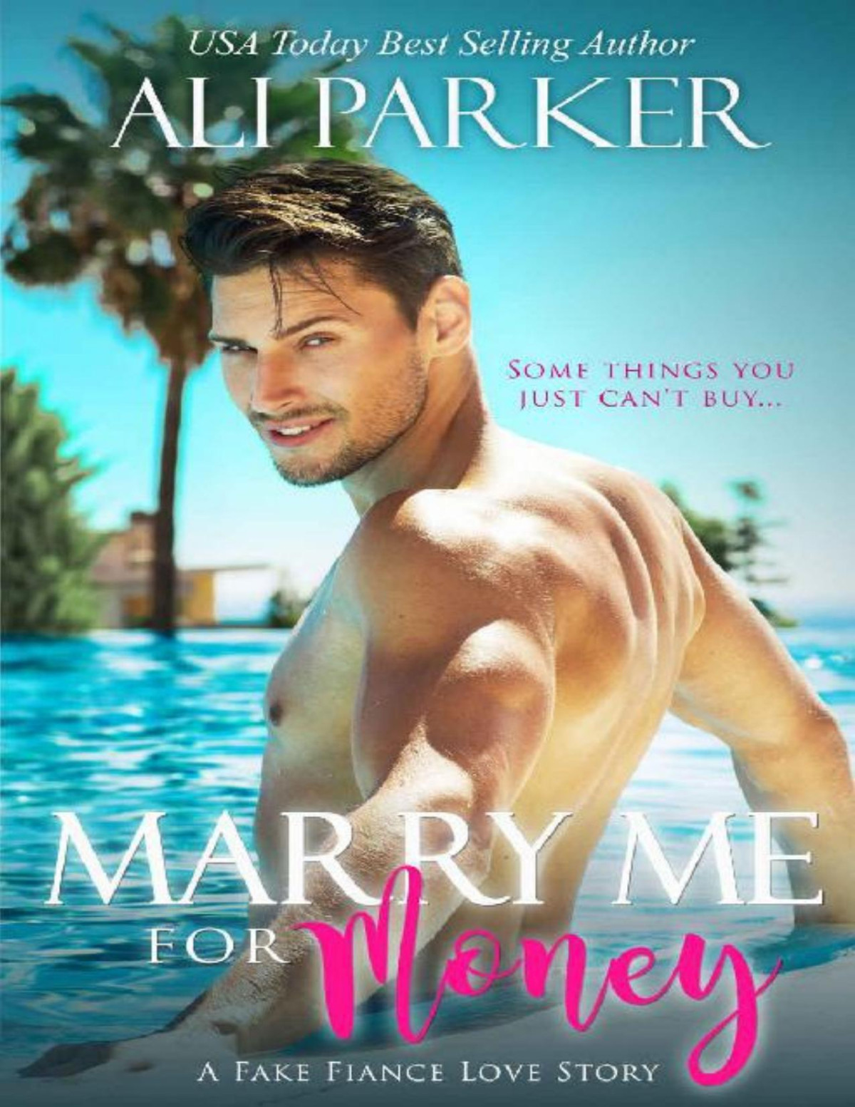 Marry Me For Money A Billionaire Fake Fiance Novel Ali Parker Parker