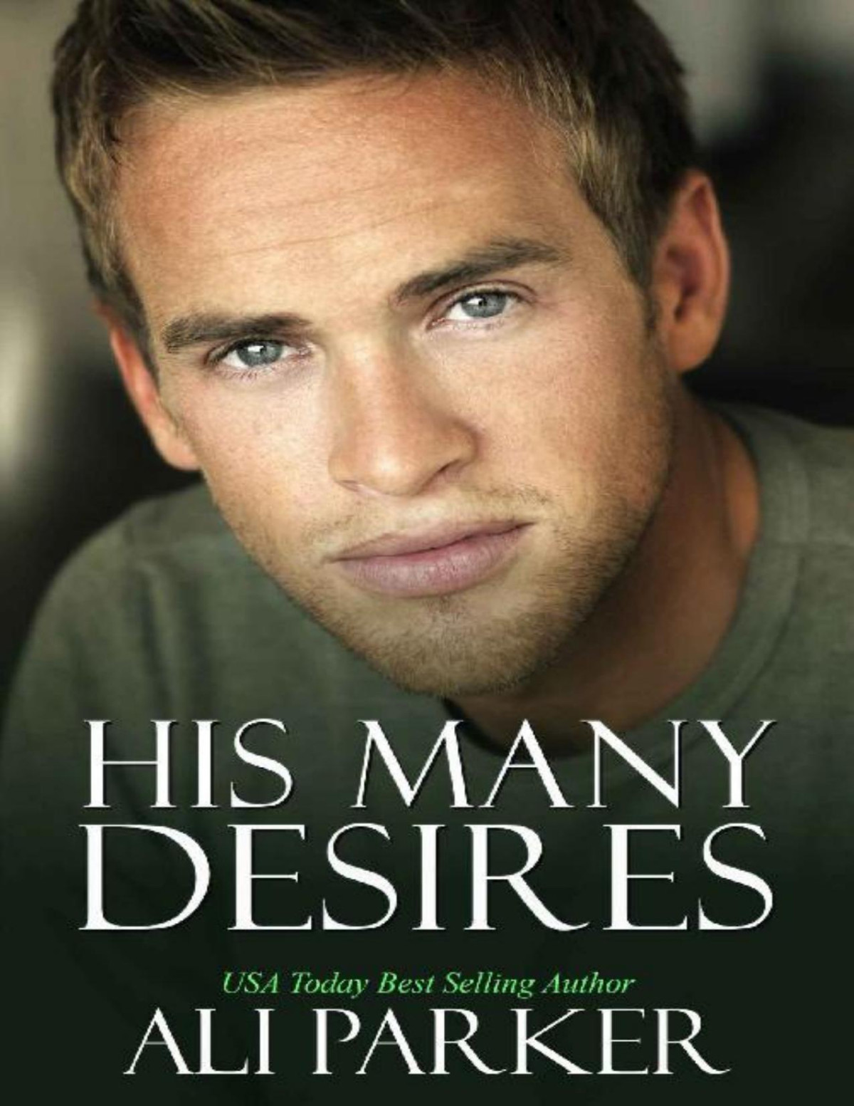His Many Desires A Billionaire Bad Boy Story Ali Parker Parker