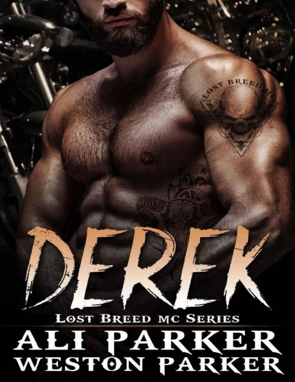 Derek A Gritty Bad Boy Mc Romance The Lost Breed Mc Book 5 Ali Parker Weston Parker Parker