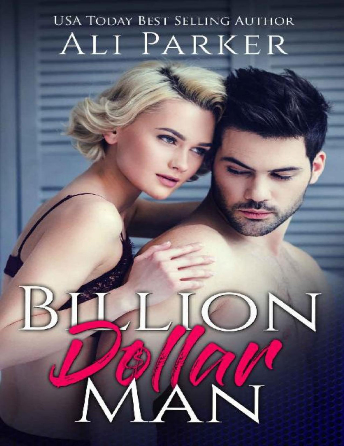 Billion Dollar Man Ali Parker Parker Ali