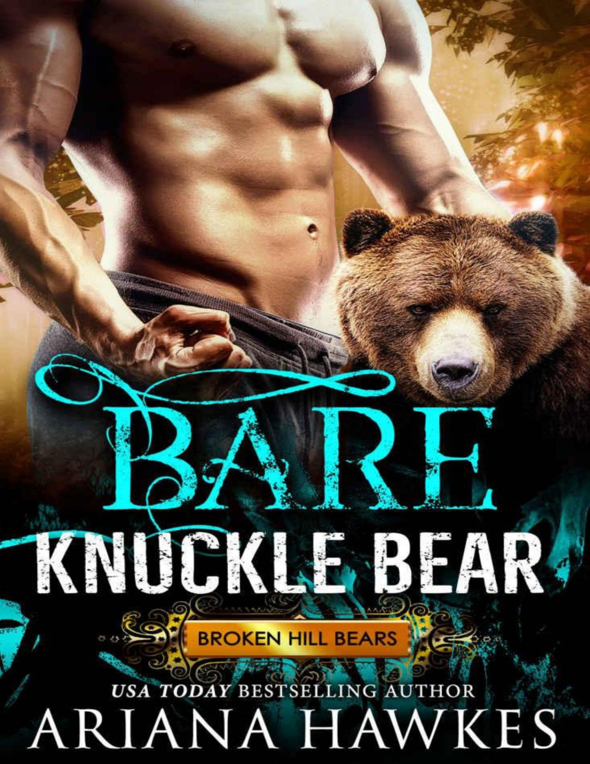 Bare Knuckle Bear Bear Shifter Romance Broken Hill Bears Book 2 Ariana Hawkes Hawkes