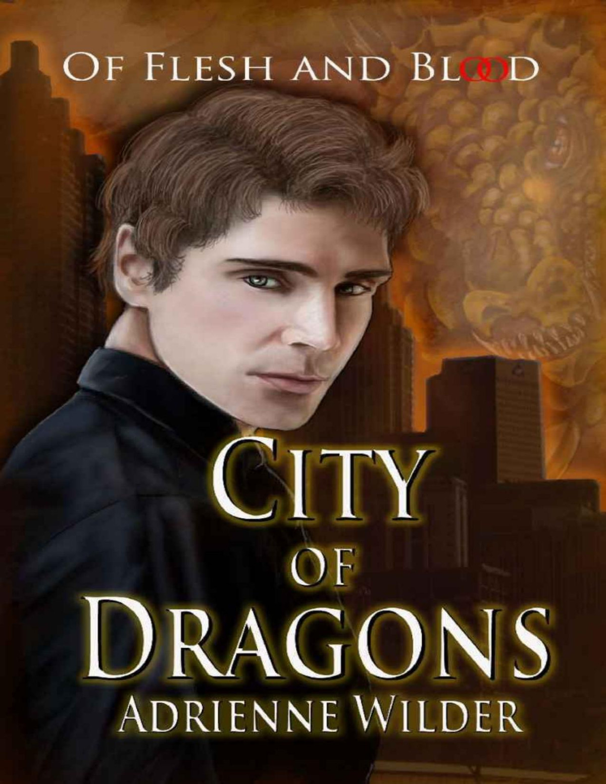 City Of Dragons Of Flesh And Blood Wilder Adrienne
