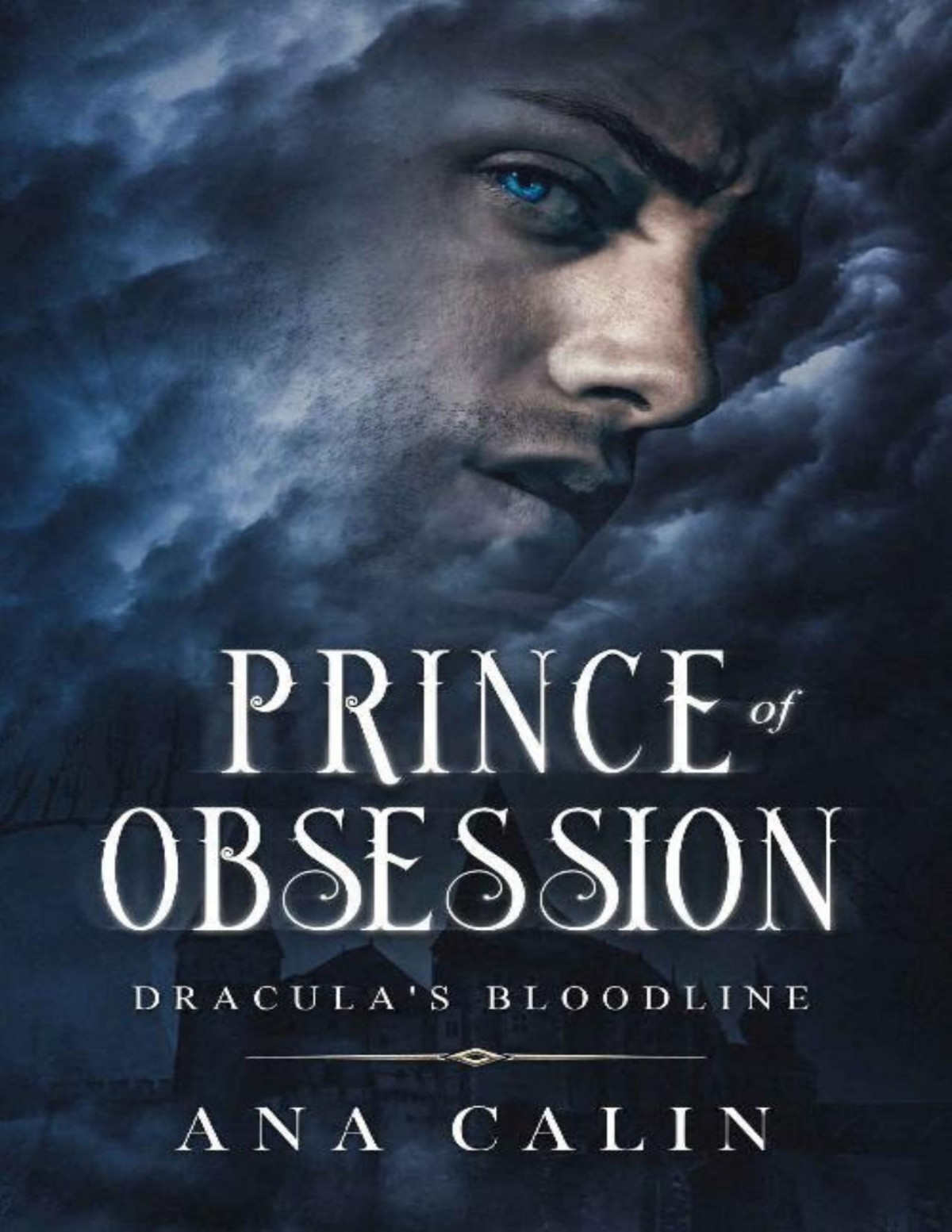 Prince Of Obsession Draculas Bloodline Book 2 Ana Calin Calin